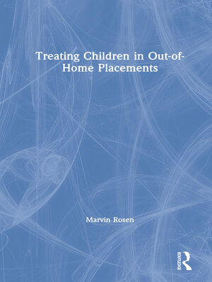 cover image of Treating Children in Out-of-Home Placements